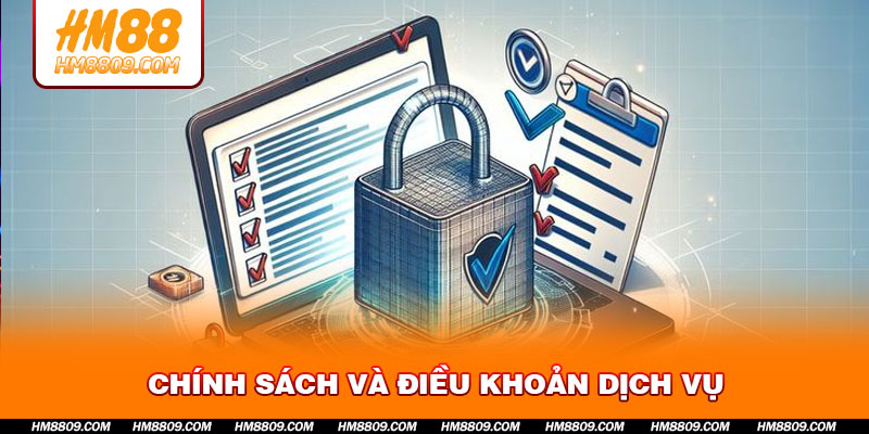 Chính Sách Và Điều Khoản Dịch Vụ
