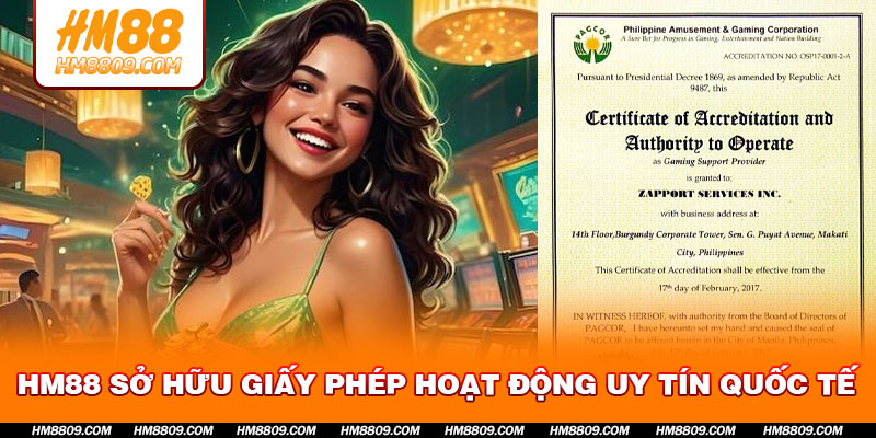 HM88 Sở Hữu Giấy Phép Hoạt Động Uy Tín Quốc Tế
